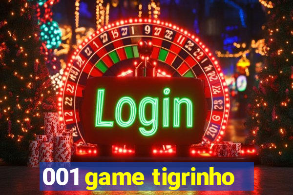 001 game tigrinho